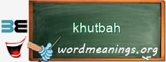 WordMeaning blackboard for khutbah